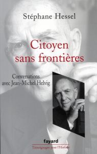 Citoyen sans frontières - Hessel Stéphane - Helvig Jean-Michel