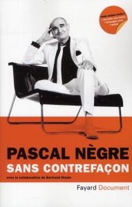 Sans contrefaçon - Nègre Pascal - Dicale Bertrand