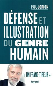 Défense et illustration du genre humain - Jorion Paul