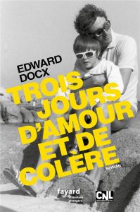 Trois jours d'amour et de colère - Docx Edward - Bru Nathalie