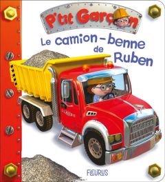 Le camion-benne de Ruben - Bélineau Nathalie - Nesme Alexis