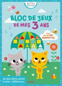 Bloc de jeux de mes 3 ans. Avec plus de 250 gommettes - Jacqué Isabelle