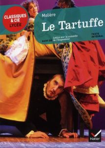 Le Tartuffe. Suivi de Lettre sur la comédie de l'Imposteur - MOLIERE (POQUELIN DI