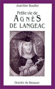 Petite vie de Agnès de Langeac. 1602-1634 - Bouflet Joachim