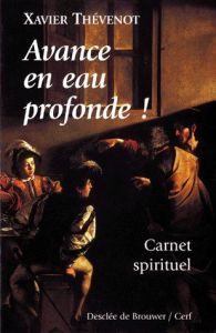 Avance en eau profonde !. Carnet spirituel - Thévenot Xavier