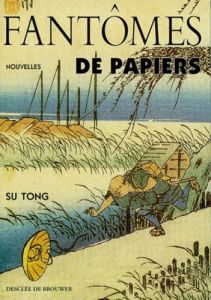 Fantômes de papiers - Su Tong