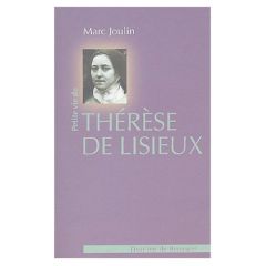 Petite vie de Thérèse de Lisieux - Joulin Marc