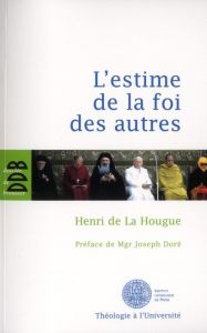 L'estime de la foi des autres - La Hougue Henri de - Doré Joseph