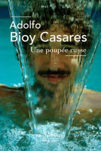 Une poupée russe - Bioy Casares Adolfo - Jiménez Eduardo