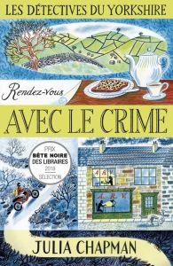 Les détectives du Yorkshire/01/Rendez-vous avec le crime - Chapman Julia