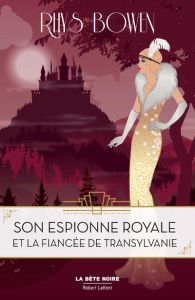 Son espionne royale/04/ Son espionne royale et la fiancée de transylvanie - Bowen Rhys