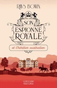 Son espionne royale/07/Son espionne royale et l'héritier australien - Bowen Rhys - Longre Blandine