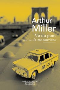 Vu du pont. Suivi de Je me souviens - Miller Arthur - Pons Maurice - Aymé Marcel