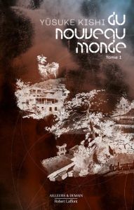 Du nouveau monde Tome 1 - Kishi Yûsuke - Beck Mai - Sylvain Dominique