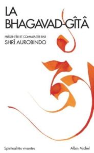 La «Bhagavad _ Gîta» - AUROBINDO SRI