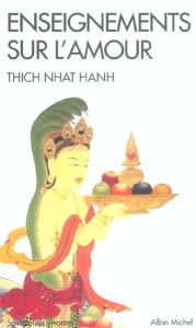 Enseignements sur l'amour - Thich Nhat-Hanh - Coulin Marianne