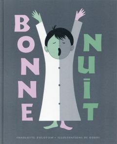 Bonne nuit - Zolotow Charlotte - Bobri Vladimir - Nikly Michell