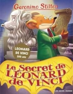 Geronimo Stilton Tome 91 : Le secret de Léonard de Vinci - Stilton Geronimo