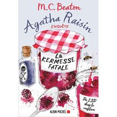 Agatha Raisin enquête Tome 19 : La kermesse fatale - Beaton M-C - Du Sorbier Françoise