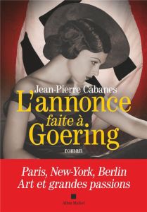 L'annonce faite à Goering - Cabanes Jean-Pierre