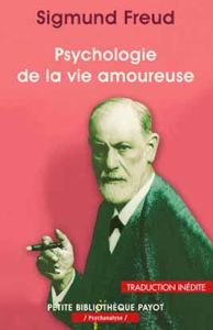 Psychologie de la vie amoureuse - Freud Sigmund - Neuburger Robert - Mannoni Olivier