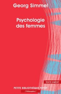 Psychologie des femmes - Simmel Georg - Joly Frédéric - Guinchard Jean-Jacq