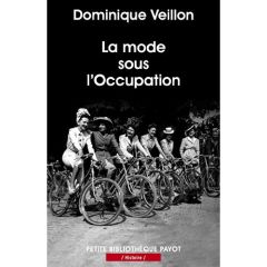 La mode sous l'Occupation - Veillon Dominique