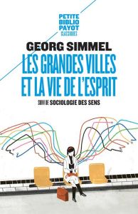 Les grandes villes et la vie de l'esprit. Suivi de Sociologie des sens - Simmel Georg - Vieillard-Baron Jean-Louis - Joly F