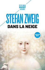 Dans la neige. Suivi de Le chandelier enterré - Zweig Stefan - Mannoni Olivier - Labourie Rose