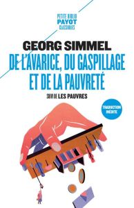 De l'avarice, du gaspillage et de la pauvreté. Suivi de Les pauvres - Simmel Georg - Joly Frédéric