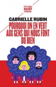 Pourquoi on en veut aux gens qui nous font du bien. La haine de la dette - Rubin Gabrielle