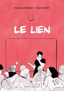 Le lien - Levesque Mathilde - Nguyen Minh