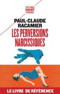 Les perversions narcissiques - Racamier Paul-Claude