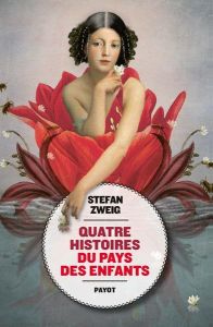 Quatre histoires du pays des enfants - Zweig Stefan - Mannoni Olivier