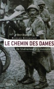 Le Chemin des Dames. De l'événement à la mémoire - Offenstadt Nicolas