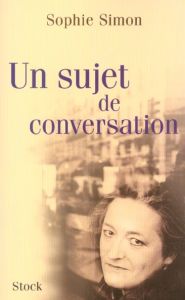 Un sujet de conversation - Simon Sophie