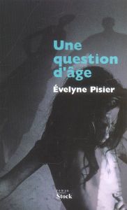 Une question d'âge - Pisier Evelyne