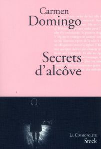 Secrets d'alcôve. Le roman des trois femmes les plus influentes de la Phalange - Domingo Carmen - Millon Marianne