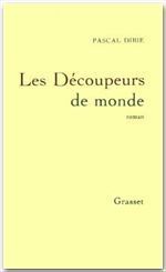 LES DECOUPEURS DE MONDES - DIBIE PASCAL