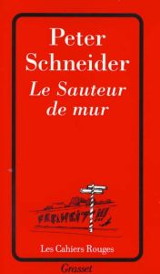 Le sauteur de mur - Schneider Peter