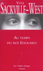 Au temps du roi Edouard - Sackville-West Vita - Turpin Alice