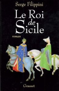 Le roi de Sicile - Filippini Serge