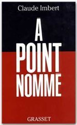 À point nommé - Imbert Claude