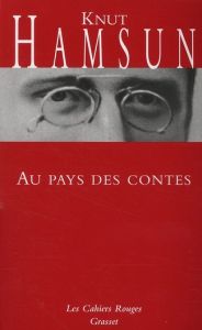 Au pays des contes. Choses rêvées et choses vécues en Caucasie - Hamsun Knut