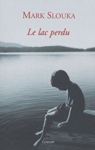 Le lac perdu - Slouka Mark - Peters Dominique