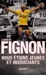 Nous étions jeunes et insouciants - Fignon Laurent - Ducoin Jean-Emmanuel