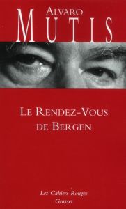 Le rendez-vous de Bergen - Mutis Alvaro - Maspero François