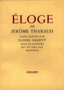 Éloge de J. Tharaud - Halévy Daniel