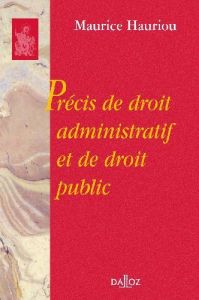 Précis de droit administratif et de droit public. 12ème édition - Hauriou Maurice