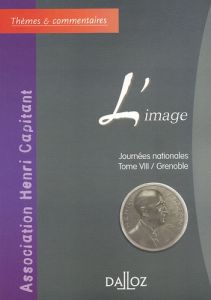 L'image. Tome 8, Journées nationales, Grenoble - ASSOCIATION HENRI CA